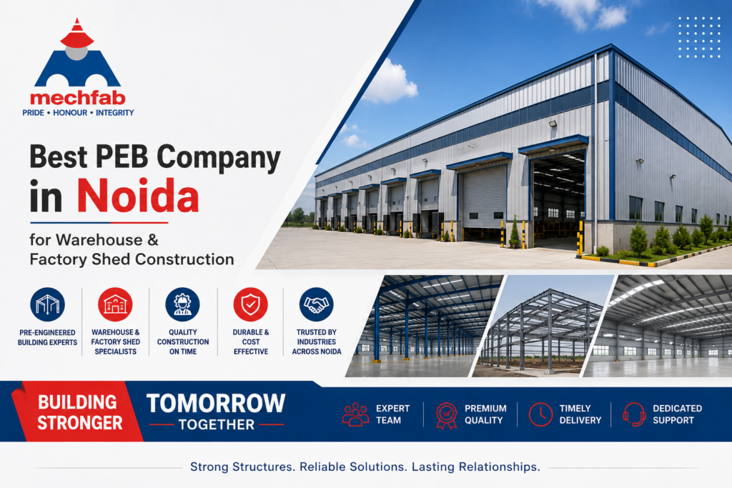 Best PEB Company in Noida for Warehouse & Factory Shed Construction