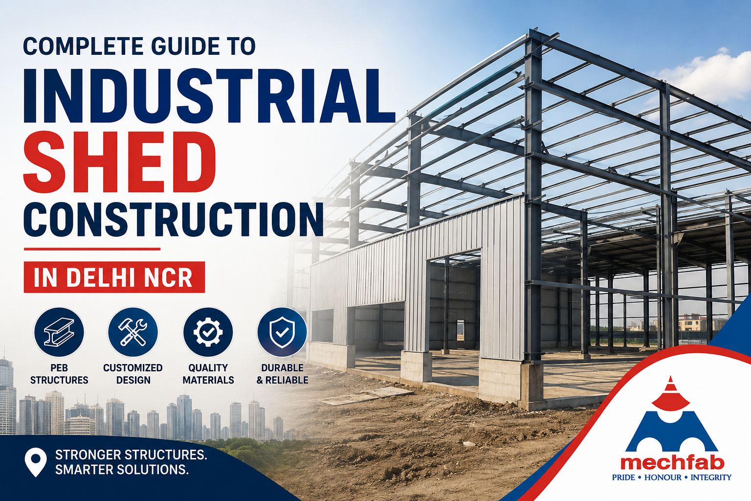 Complete Guide to Industrial Shed Construction in Delhi NCR